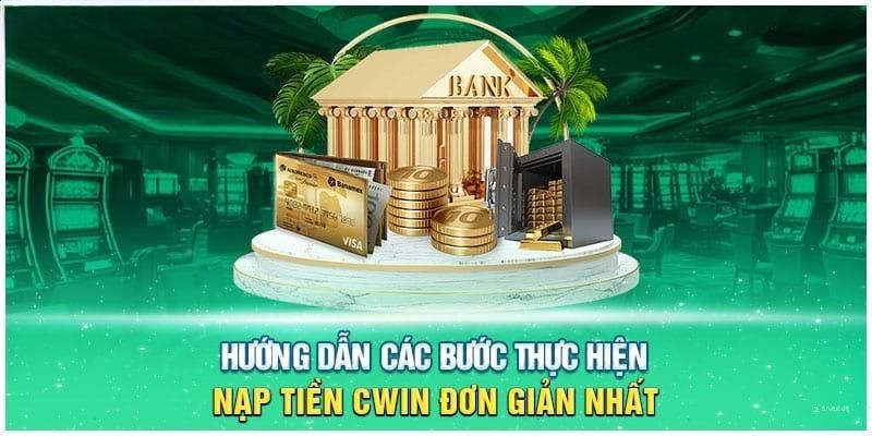 Nạp tiền Cwin bằng ví điện tử