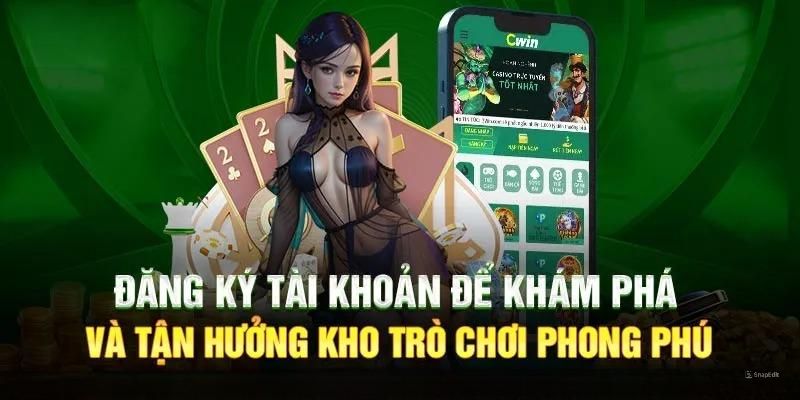 Quyền lợi có được khi đăng ký Cwin