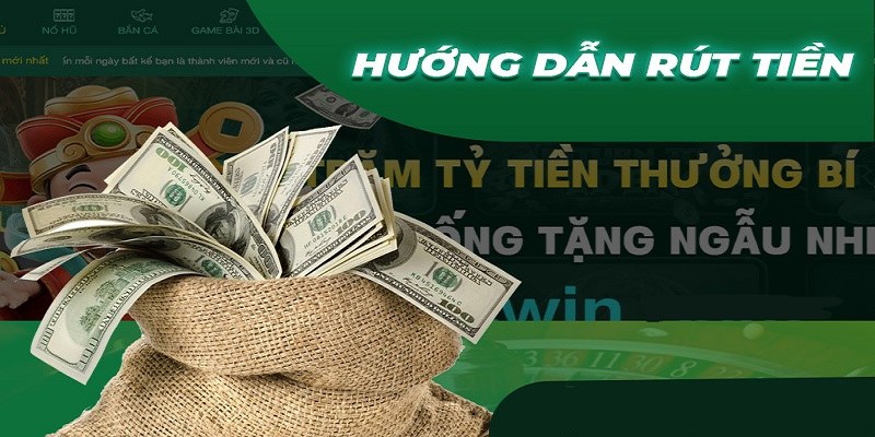 Chọn hình thức rút tiền Cwin